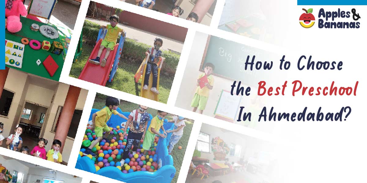 How to Choose the Best Preschool In Ahmedabad?