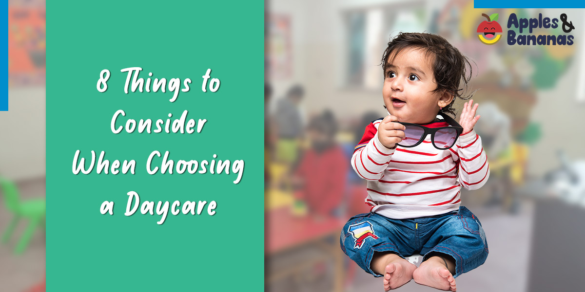 8 Things to Consider When Choosing a Daycare