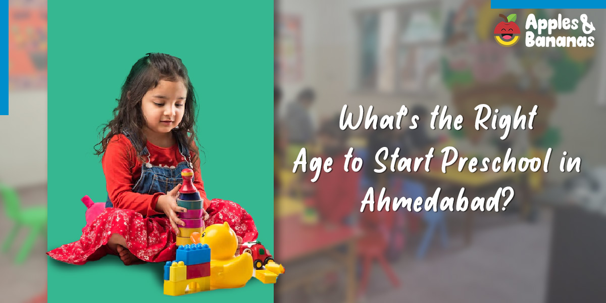 What’s the Right Age to Start Preschool in Ahmedabad?