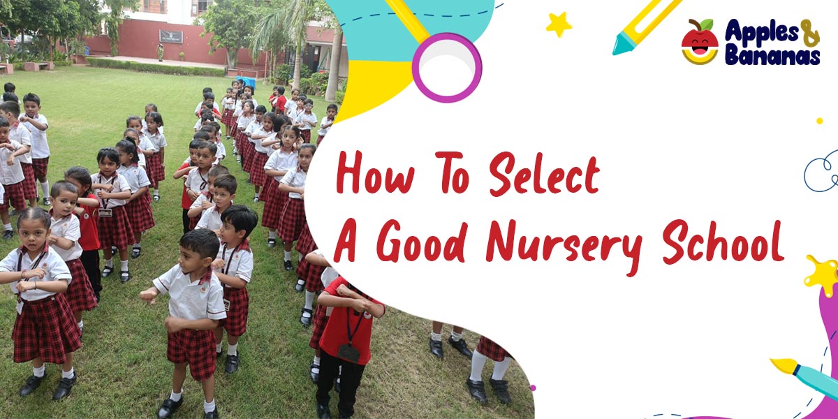 How To Select A Good Nursery School